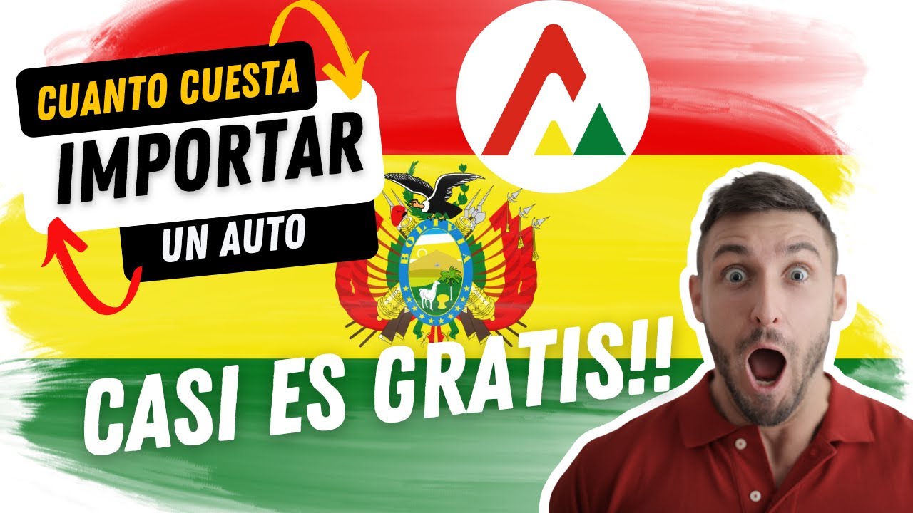 CUÁNTO CUESTA IMPORTAR UN AUTO A BOLIVIA