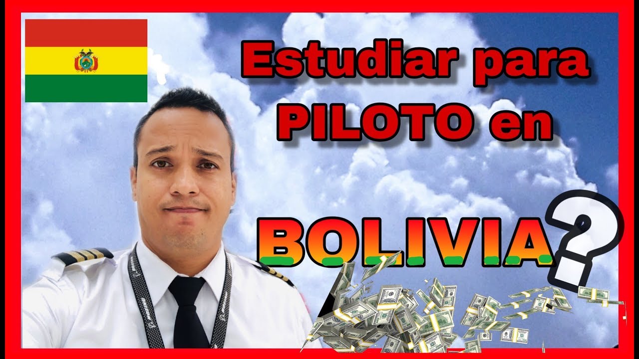 QUÉ SE ESTUDIA PARA SER PILOTO EN BOLIVIA