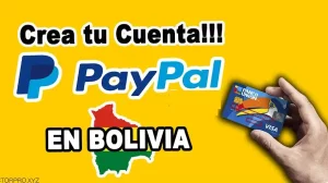 Crear cuenta PayPal Bolivia Para recibir Pagos